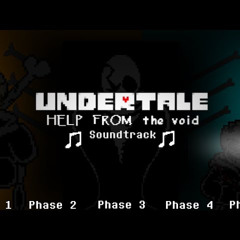 Undertale: Help From The Void - Full OST 1-5