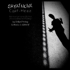 Sayat Nova - Le Martyr Sans Étoiles -