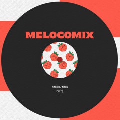MELOCOMIX #03 - 2 Meter 2 Mark