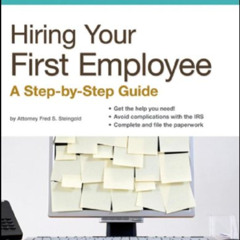 Read EBOOK 💗 Hiring Your First Employee: A Step-by-step Guide by  Fred S. Steingold