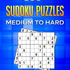 ⚡PDF ❤ 500+ Sudoku Puzzles Medium to Hard: Sudoku Puzzle Book For Adults