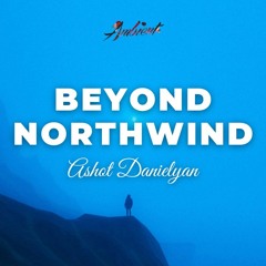 Ashot Danielyan - Beyond Northwind