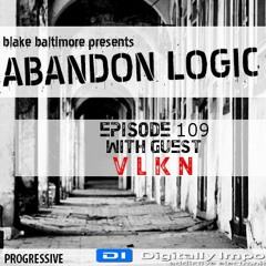 Abandon Logic 109 @ DI.FM (September 2022) WGuest VLKN