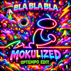 Gigi D'Agostino - Bla Bla Bla (Sancer Edit)(Sakyra Refix)(Mokulized Uptempo Edit)