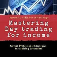 Read [EPUB KINDLE PDF EBOOK] Day trading for income: Market Stalkers Vol 2 by Deeyana Angelo 🧡