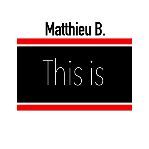 Matthieu B. - This is