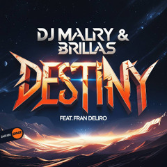 DJ Malry & Brillas Feat. Fran Deliro - Destiny