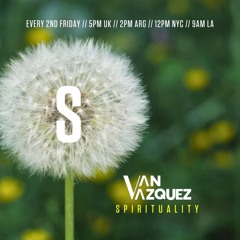 Van Vazquez @ Spirituality May 2025