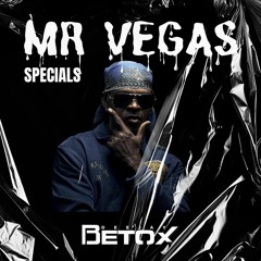 Specials Mr. Vegas - Dj Betox