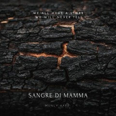 Munly Hard - Sangre di Mamma