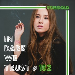 Vongold - IN DARK WE TRUST #102