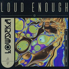 Loud Enough (Original Mix)