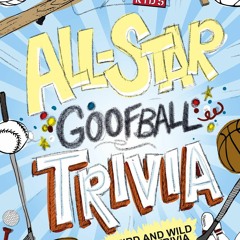 $PDF$/READ All-Star Goofball Trivia: Weird and Wild Sports Trivia (Sports Illustrated Kids)