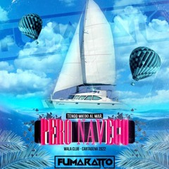 🛥Tengo Miedo Al Mar, Pero Navego - Fumaratto ( Wala Live Set 2022)🧡