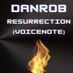 Resurrection (Voicenote)