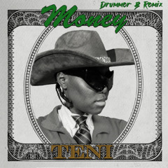Teni - Money (Drummer B Remix)