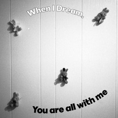 When will i dream again