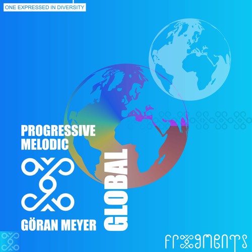 Global Frxgments: PROGRESSIVE MELODIC with Göran Meyer #017