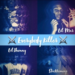 Everybody Killer Ft. Lil Jhonny and Lil Mar