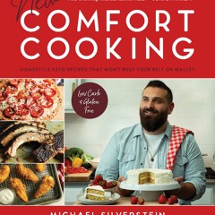 eBook PDF Download New Comfort Cooking Homestyle Keto Recipes that Won't Bust Your Belt or Wallet