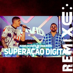 Xand Avião E Zé Vaqueiro - Superação Digital (FUNK REMIX) [ Dj Uili ]