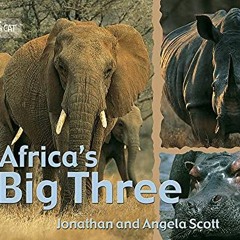 [Read] PDF EBOOK EPUB KINDLE Africa's Big Three (Collins Big Cat) by  Angela Scott,Jonathan Scott,Cl