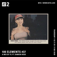 (NTS) 100 Elements GUEST MIX FOR YL *10/17/19