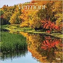 READ⚡️PDF❤️eBook Vermont Wild & Scenic | 2023 12 x 24 Inch Monthly Square Wall Calendar | BrownTrout