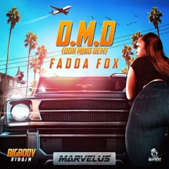 Marvelus x Fadda Fox - D.M.D (Doh Mind Dem) [Big Body Riddim 2020]