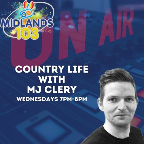 Stream Midlands 103 | Listen to Country Life with MJ Cleary playlist online  for free on SoundCloud