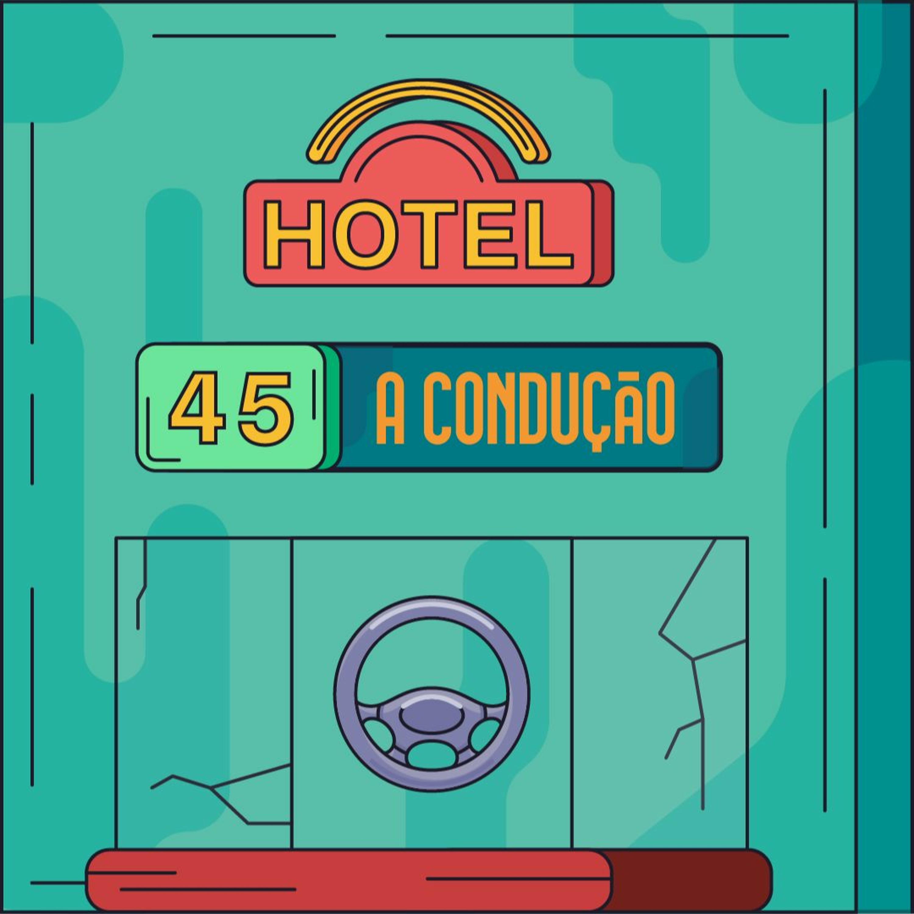 Hotel #45 - A Condução
