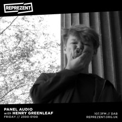 Panel | Reprezent Radio #41 w/ Henry Greenleaf