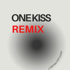 ONE KISS UNTITLED REMIX