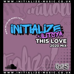 INITIALIZE & ILITSYA - THIS LOVE 2020 (Sample) 025 *OUT NOW*