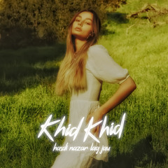 Khid Khid Hasdi Nazar Lag Jau