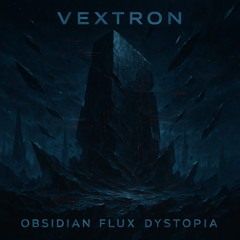 Obsidian Flux Dystopia
