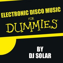Electronic Disco Music for Dummies