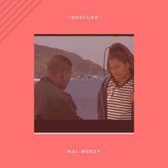 Mal Meezy  - Insecure