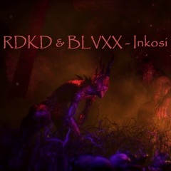 RDKD & BLVXX - Inkosi (IDŌN Remix)
