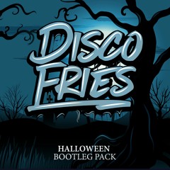 Disco Fries - Halloween Bootleg Pack 2022