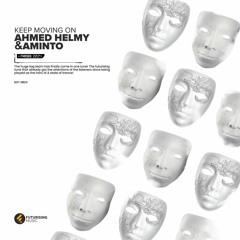 Ahmed Helmy & Aminto - Keep Moving On