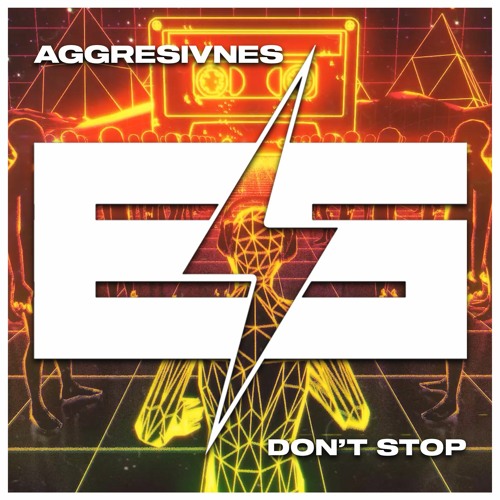 Aggresivnes - Don´t Stop