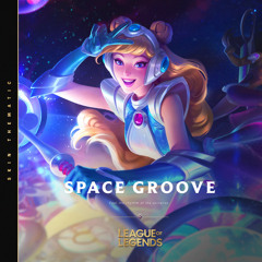Space Groove - 2021 / League of Legends