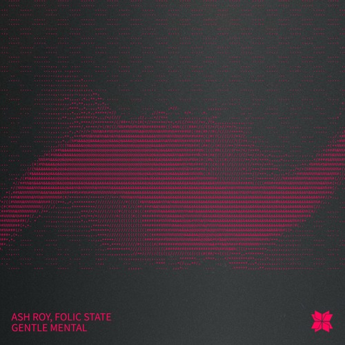 [SNIPPET]_Ash_Roy_,_Folic_State_-_Gentle_Mental_(_Original_Mix_)_[Hydrozoa]