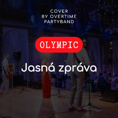 Overtime - Jasná Zpráva (Olympic cover)