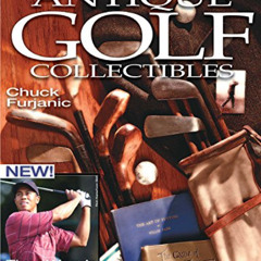 FREE PDF 📒 Antique Golf Collectibles: A Price and Reference Guide by  Chuck Furjanic