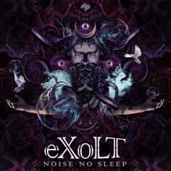 eXoLT - Noise No Sleep