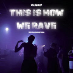 this is how we rave! [200 FOLLOWER LIVE CUT SPECIAL]