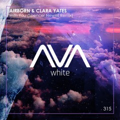 AVAW315 - Airborn & Clara Yates - With You (Spencer Newell Remix)