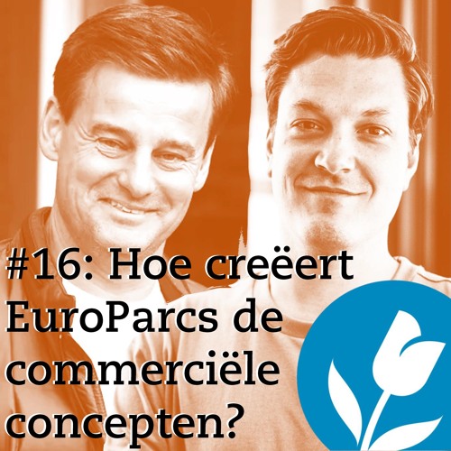 #16: Hoe creëert EuroParcs de commerciële concepten?